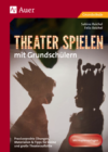 Reichel 2019: Theater spielen mit Grundschülern