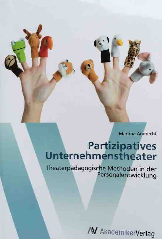 Andrecht, Martina 2012- Partizipatives Unternehmenstheater Cover